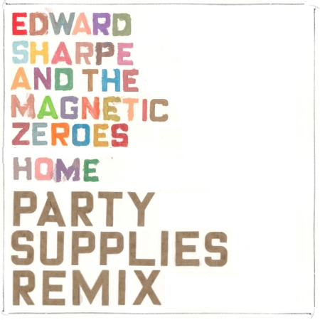 Edward Sharpe & The Magnetic Zeros remixed part two 1 homeart
