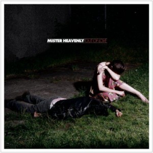 mister-heavenly-out-of-love mister heavenly out of love