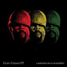 Cougar Microbes Writer Picks 2012: Nicole 11 CODY CHESNUTT, LANDING ON A HUNDRED