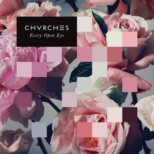 chvrches every open eye new album