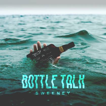 Sweeney Bottle Talk