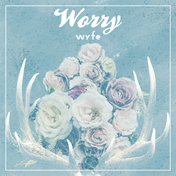 wyfeworry