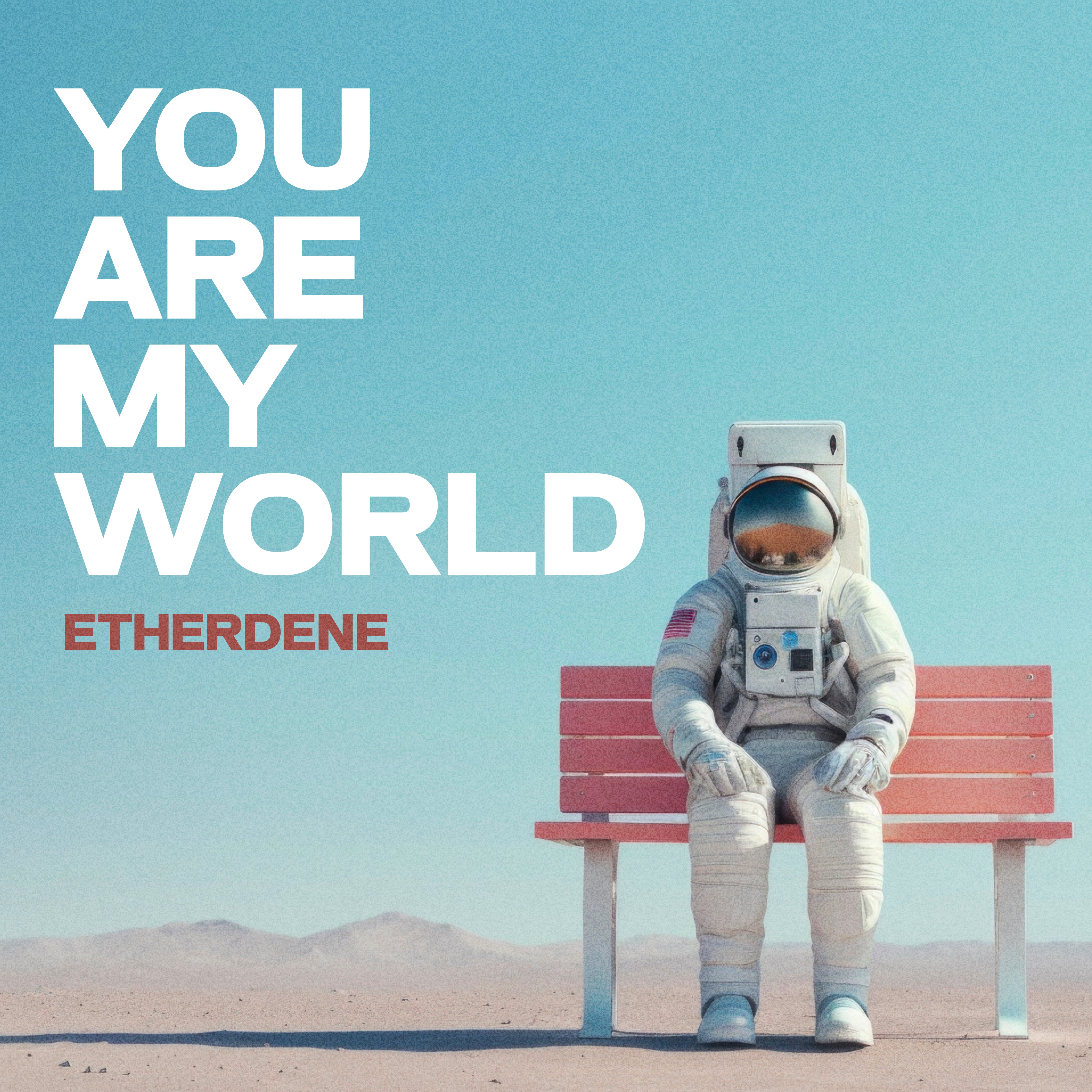 Etherdene You Are My World