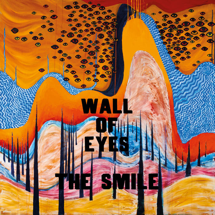 Deceptive Serenity: Navigating The Smile's 'Wall of Eyes' 1 The Smile Wall Of Eyes