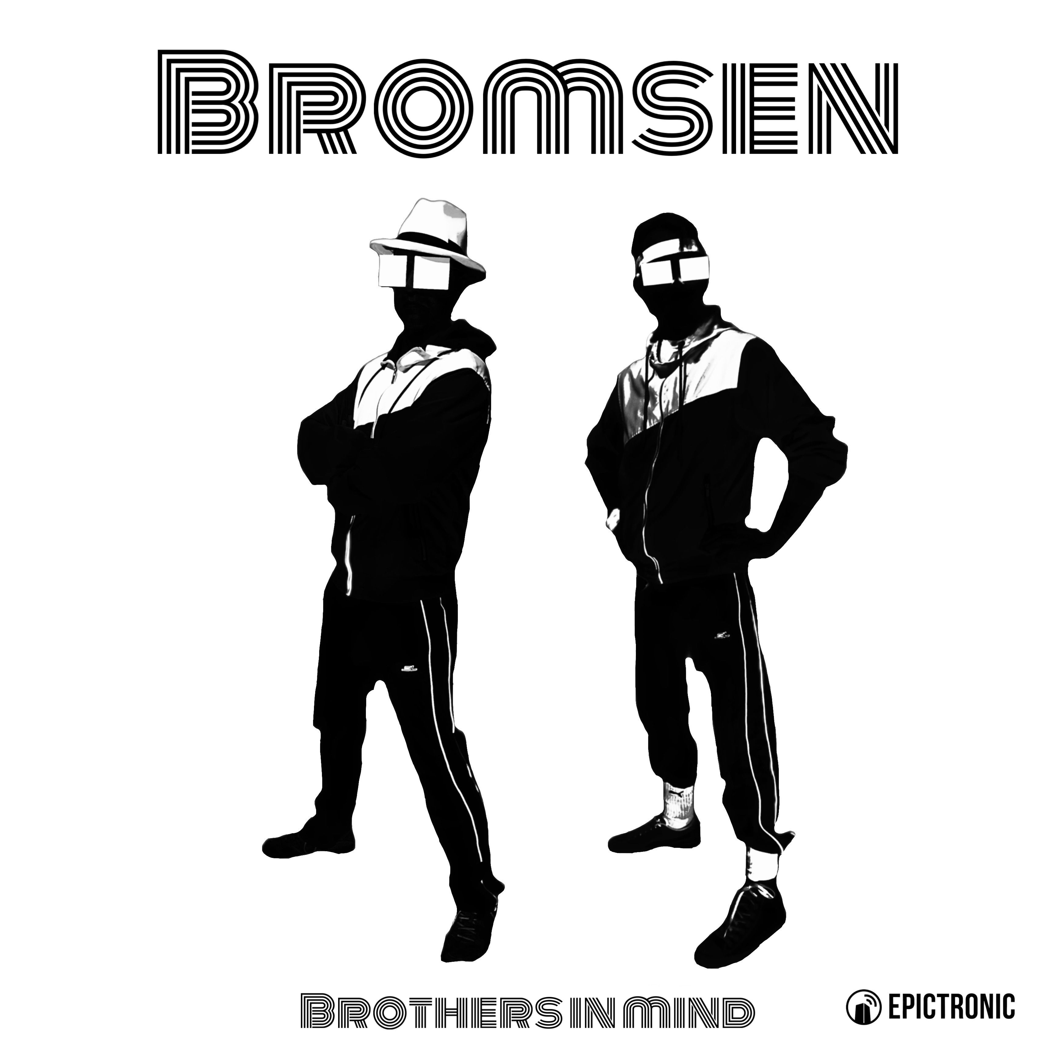 Bromsen Brothers In Mind