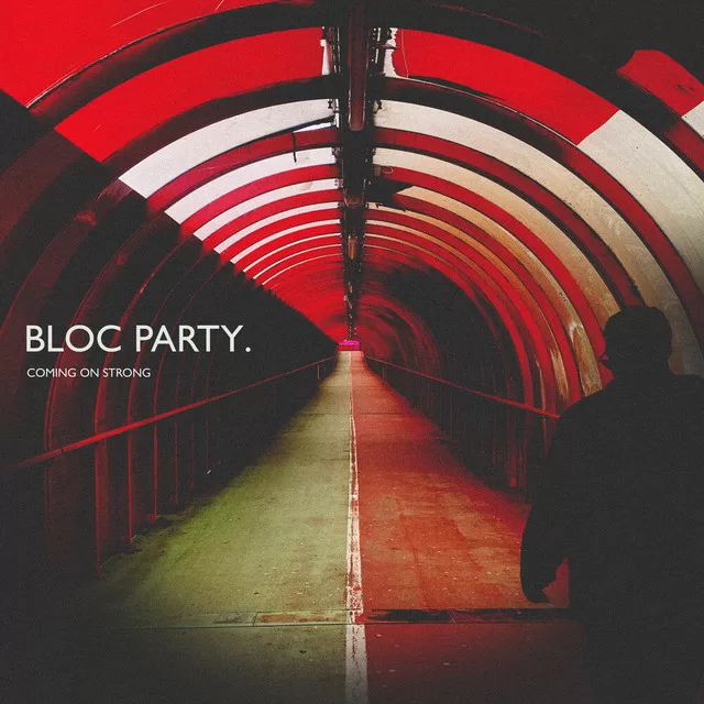 bloc party come on strong